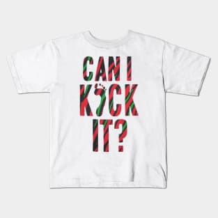 Can i kick Kids T-Shirt